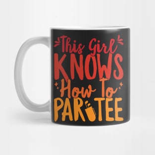 This Girl Knows How To Par Tee Funny Party Golf Golfer print Mug